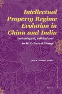 cover of the book Intellectual Property Regime Evolution in China and India: Technological, Political and Social Drivers of Change