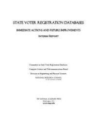 cover of the book State Voter Registration Databases: Immediate Actions and Future Improvements: Interim Report