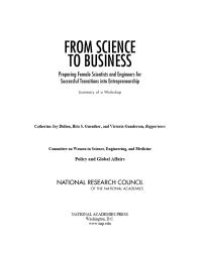 cover of the book From Science to Business: Preparing Female Scientists and Engineers for Successful Transitions into Entrepreneurship: Summary of a Workshop