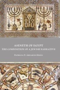 cover of the book Aseneth of Egypt: The Composition of a Jewish Narrative