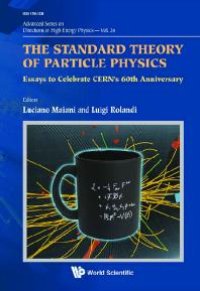 cover of the book Standard Theory Of Particle Physics, The: Essays To Celebrate Cern's 60th Anniversary