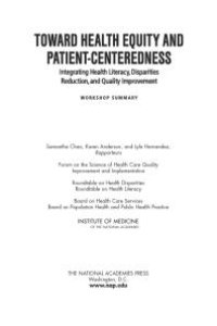 cover of the book Toward Health Equity and Patient-Centeredness: Integrating Health Literacy, Disparities Reduction, and Quality Improvement: Workshop Summary