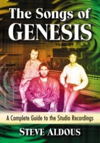 cover of the book The Songs of Genesis: A Complete Guide to the Studio Recordings