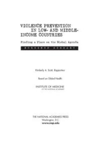 cover of the book Violence Prevention in Low- and Middle-Income Countries: Finding a Place on the Global Agenda: Workshop Summary