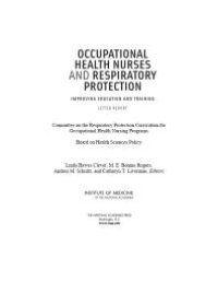 cover of the book Occupational Health Nurses and Respiratory Protection: Improving Education and Training: Letter Report