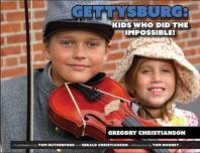 cover of the book Gettysburg Kids Who Did the Impossible!