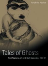 cover of the book Tales of Ghosts: First Nations Art in British Columbia, 1922-61