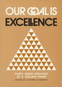 cover of the book Our Goal Is Excellence: A Compilation of Radio Messages