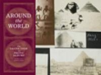 cover of the book Around the World: The Grand Tour in Photo Albums