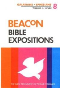 cover of the book Beacon Bible Expositions, Volume 8: Galatians Through Ephesians