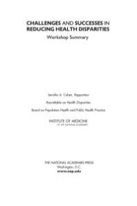 cover of the book Challenges and Successes in Reducing Health Disparities: Workshop Summary