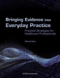 cover of the book Bringing Evidence into Everyday Practice: Practical Strategies for Healthcare Professionals