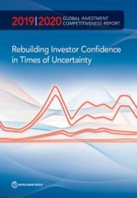 cover of the book Global Investment Competitiveness Report 2019/2020: Rebuilding Investor Confidence in Times of Uncertainty