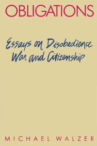 cover of the book Obligations: Essays on Disobedience, War, and Citizenship