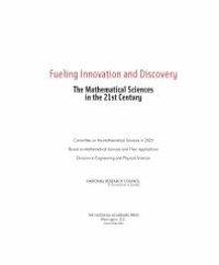 cover of the book Fueling Innovation and Discovery: The Mathematical Sciences in the 21st Century