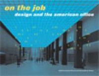 cover of the book On the Job: Design and the American Office