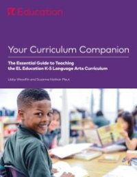 cover of the book Your Curriculum Companion:: The Essential Guide to Teaching the El Education K-5 Language Arts Curriculum