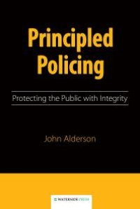 cover of the book Principled Policing: Protecting the Public with Integrity