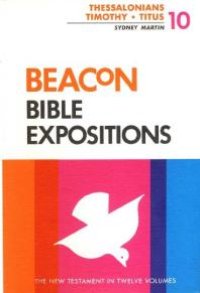 cover of the book Beacon Bible Expositions, Volume 10: Thessalonians Through Titus