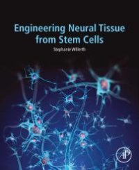 cover of the book Engineering Neural Tissue from Stem Cells