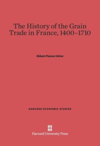 cover of the book The History of the Grain Trade in France, 1400–1710