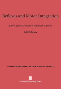 cover of the book Reflexes and Motor Integration: Sherrington’s Concept of Integrative Action