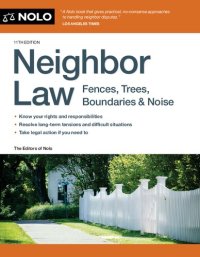 cover of the book Neighbor Law: Fences, Trees, Boundaries & Noise [Team-IRA] (True PDF)