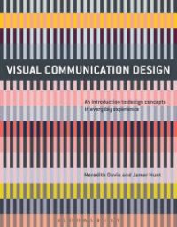 cover of the book Visual Communication Design: An Introduction to Design Concepts in Everyday Experience