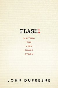 cover of the book Flash!: Writing the very short story