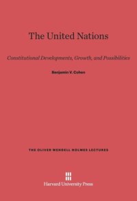 cover of the book The United Nations: Constitutional Developments, Growth, and Possibilities