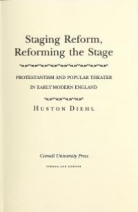 cover of the book Staging Reform, Reforming the Stage: Protestantism and Popular Theater in Early Modern England