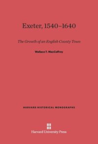 cover of the book Exeter, 1540-1640: The Growth of an English County Town, Revised Edition