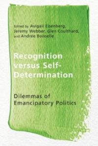 cover of the book Recognition versus Self-Determination: Dilemmas of Emancipatory Politics