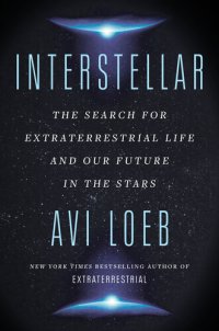 cover of the book Interstellar: The Search for Extraterrestrial Life and Our Future in the Stars