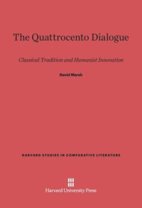 cover of the book The Quattrocento Dialogue: Classical Tradition and Humanist Innovation