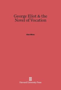 cover of the book George Eliot and the Novel of Vocation