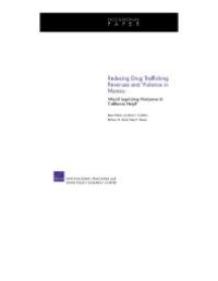 cover of the book Reducing Drug Trafficking Revenues and Violence in Mexico: Would Legalizing Marijuana in California Help?