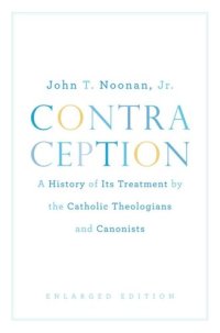 cover of the book Contraception: A History of Its Treatment by the Catholic Theologians and Canonists, Enlarged Edition