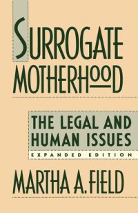 cover of the book Surrogate Motherhood: The Legal and Human Issues, Expanded Edition