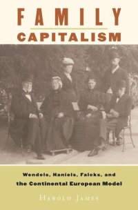 cover of the book Family Capitalism: Wendels, Haniels, Falcks, and the Continental European Model