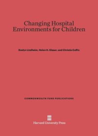 cover of the book Changing Hospital Environments for Children