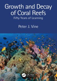 cover of the book Growth and Decay of Coral Reefs: Fifty Years of Learning