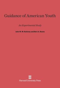 cover of the book Guidance of American Youth: An Experimental Study