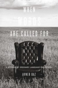 cover of the book When Words Are Called For: A Defense of Ordinary Language Philosophy