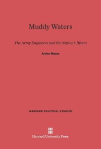 cover of the book Muddy Waters: The Army Engineers and the Nation’s Rivers