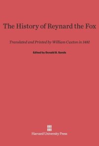 cover of the book The History of Reynard the Fox: Translated and Printed by William Caxton in 1481