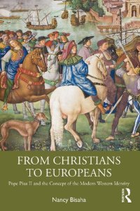 cover of the book From Christians to Europeans. Pope Pius II and the Concept of the Modern Western Identity