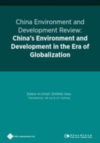 cover of the book China Environment and Development Review: China's Environment and Development in the Era of Globalization