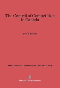 cover of the book The Control of Competition in Canada