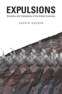 cover of the book Expulsions: Brutality and Complexity in the Global Economy